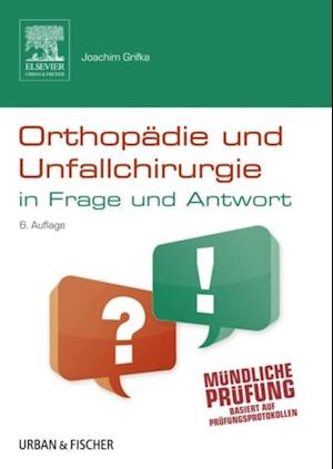 Orthopädie und Unfallchirurgie in Frage und Antwort