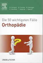 Die 50 wichtigsten Fälle Orthopädie