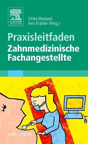 Praxisleitfaden Zahnmedizinische Fachangestellte