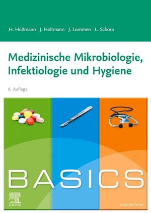 BASICS Medizinische Mikrobiologie, Hygiene und Infektiologie