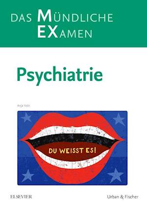 MEX Das Mündliche Examen - Psychiatrie