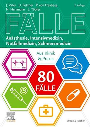 80 Fälle Anästhesie, Intensivmedizin, Notfallmedizin, Schmerzmedizin