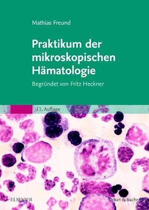 Praktikum der mikroskopischen Hämatologie