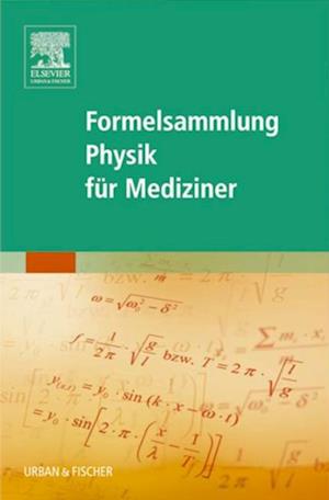 Formelsammlung Physik für Mediziner