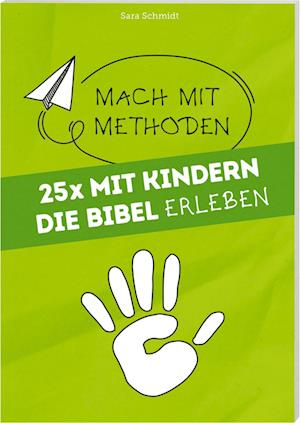 25 mal mit Kindern die Bibel erleben