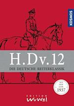 H.Dv.12. Die Deutsche Reiterklassik