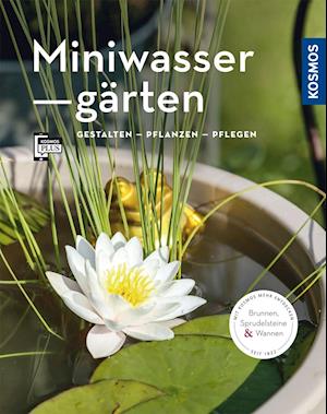 Miniwassergärten (Mein Garten)