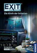 EXIT - Das Buch: Die Klinik der Schatten