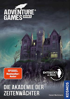 Adventure Games® - Books: Die Akademie der Zeitenwächter