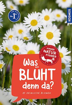 Was blüht denn da? Kindernaturführer