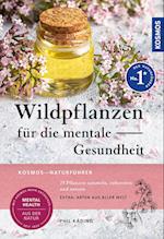 Wildpflanzen für die mentale Gesundheit