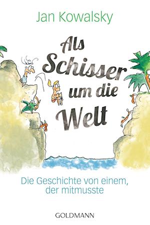 Als Schisser um die Welt