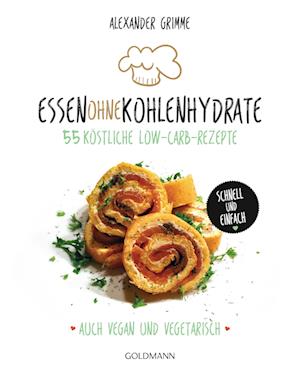 Essen ohne Kohlenhydrate