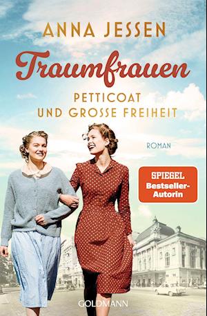 Traumfrauen. Petticoat und große Freiheit -