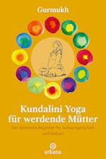 Kundalini Yoga für werdende Mütter