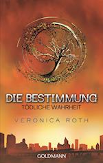 Die Bestimmung 02 - Tödliche Wahrheit