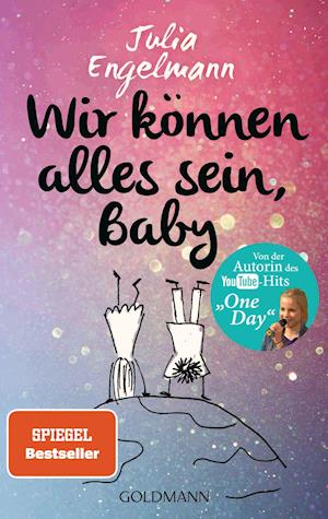 Wir können alles sein, Baby