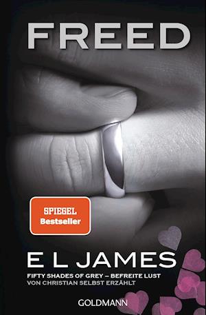 Freed - Fifty Shades of Grey. Befreite Lust von Christian selbst erzählt -