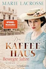 Das Kaffeehaus - Bewegte Jahre