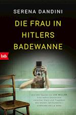 Die Frau in Hitlers Badewanne