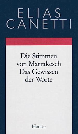 Gesammelte Werke 06. Die Stimmen von Marrakesch / Das Gewissen der Worte