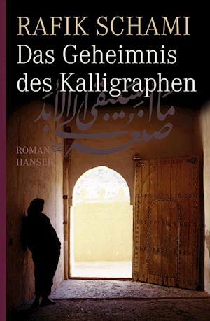 Das Geheimnis des Kalligraphen