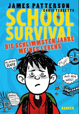 School Survival 01. Die schlimmsten Jahre meines Lebens