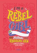 I'm a Rebel Girl - Mein Journal für ein rebellisches Leben