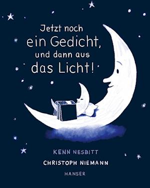 Jetzt noch ein Gedicht, und dann aus das Licht!