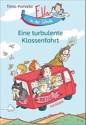 Ella in der Schule - Eine turbulente Klassenfahrt