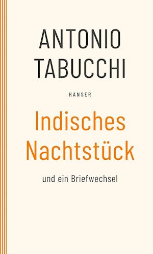 Indisches Nachtstück und Ein Briefwechsel