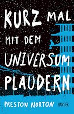 Kurz mal mit dem Universum plaudern