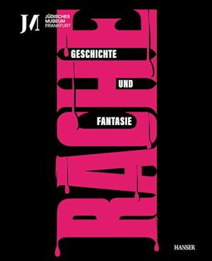 Rache. Geschichte und Fantasie (dt. Ausgabe)