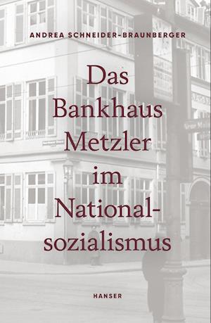 Das Bankhaus Metzler im Nationalsozialismus