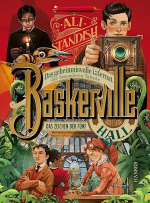 Baskerville Hall - Das geheimnisvolle Internat der besonderen Talente: Das Zeichen der Fünf