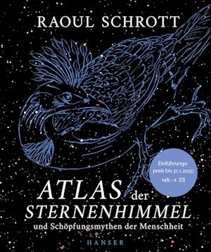 Atlas der Sternenhimmel und Schöpfungsmythen der Menschheit