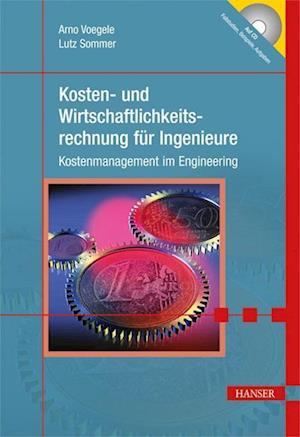 Kosten- und Wirtschaftlichkeitsrechnung für Ingenieure