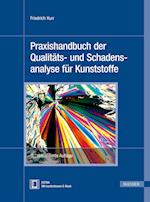 Praxishandbuch der Qualitäts- und Schadensanalyse für Kunststoffe