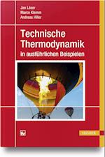 Technische Thermodynamik in ausführlichen Beispielen