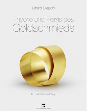 Theorie und Praxis des Goldschmieds