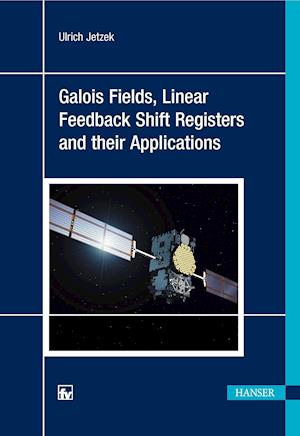 Galois Fields, Linear Feedback Shift Registers and Their Applications