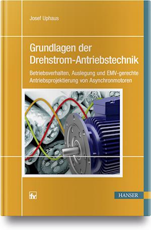 Grundlagen der Drehstrom-Antriebstechnik