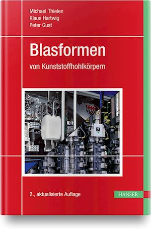 Blasformen von Kunststoffhohlkörpern