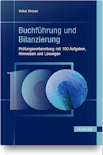 Buchführung und Bilanzierung - Prüfungsvorbereitung mit 100 Aufgaben, Hinweisen und Lösungen