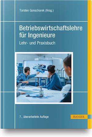 Betriebswirtschaftslehre für Ingenieure