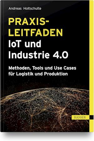 Praxisleitfaden IoT und Industrie 4.0