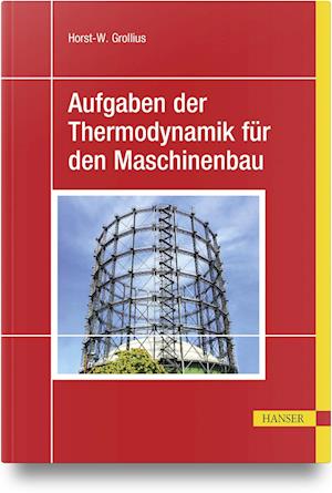 Aufgaben der Thermodynamik für den Maschinenbau