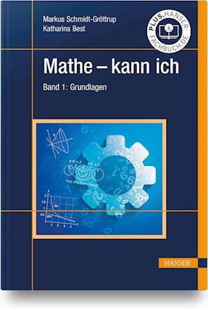 Mathe - kann ich. Band 1: Grundlagen