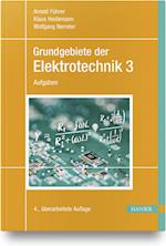 Grundgebiete der Elektrotechnik Band 3: Aufgaben