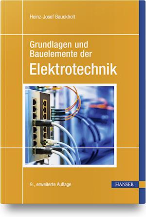 Grundlagen und Bauelemente der Elektrotechnik